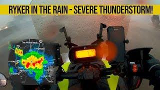 RYKER: Riding in a severe thunderstorm