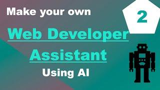 Making Your Own Assistant For Building Websites Using AI