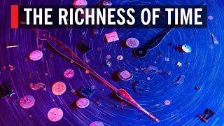 The Richness of Time