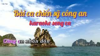 Bài ca người chiến sỹ công an karaoke song ca tone Gm- Trần Tâm