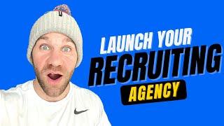 How To Start A Recruiting Agency | UPDATED 2022