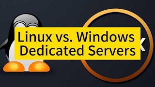 Linux vs. Windows Dedicated Servers: A Detailed Comparison - Raksmart