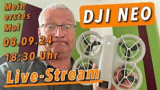 DJI Neo - Funktioniert der Live-Stream? - Mein erstes Mal "live"... 08.09.24 - 18.30 Uhr