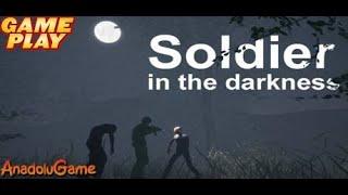 Soldier İn The Darkness | Game Play | Türkçe