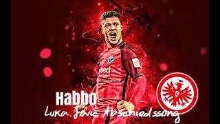 Luka Jovic Abschiedssong   [Eintracht Frankfurt Song]