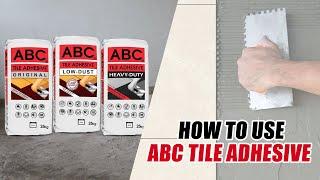 How To Use ABC Tile Adhesive