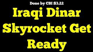 Iraqi Dinar - Set by CBI $3.22 News Update Dinar Iraqi Dinar Skyrocket Get Ready Guy's 