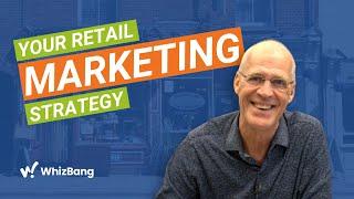 Fine Tune Your Store's Retail Marketing Strategy