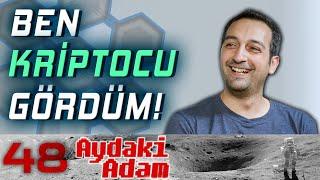 Ben Kriptocu Gördüm! - Aydaki Adam: İlker Canikligil - Konuk: Cihangir Tezcan - B48