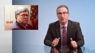 William Barr: Last Week Tonight with John Oliver (HBO)