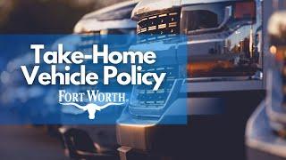 The City of Fort Worth | Take-Home Vehicle Policy