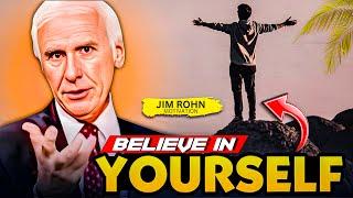 The Art of Believing in Yourself || Jim Rohn Motivation