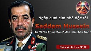 Ngày cuối cùng của Saddam Hussein: Từ "Sư tử Trung Đông" đến "Gấu hèn Iraq"