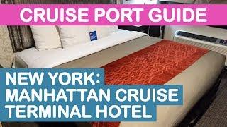 New York City Cruise Port Guide: Manhattan Cruise Terminal Hotel