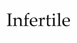 How to Pronounce Infertile