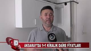 Aksarayda 1+1 kiralık daire fiyatları (KANAL 68 TV) #Aksarayhaber