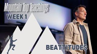 The Beatitudes | Mountain Top Teachings | Part1