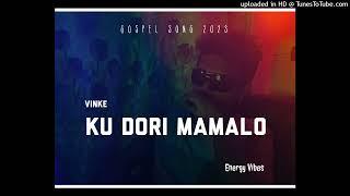 Vinke_Ku_Dori_Mamalo(Prod._Energy_Vibez) 2023