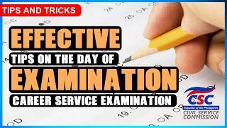 EFFECTIVE TIPS ON THE DAY OF YOUR CIVIL SERVICE EXAM