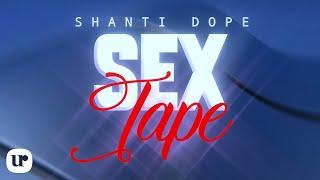 Shanti Dope - Sex Tape (Official Lyric Video)