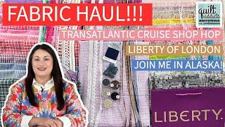  Unpacking My Transatlantic Fabric Haul + Big Announcement: 2025 Alaskan Quilting Cruise! 