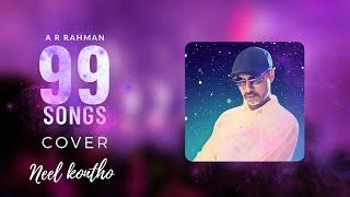 O Aashiqa | 99 Songs | A.R Rahman | Cover-Piano Version | Neelkontho