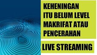 ASLINYA KEHENINGAN ITU BELUM LEVEL  PENCERAHAN#kesadaran #hening #tantra #nagatimur