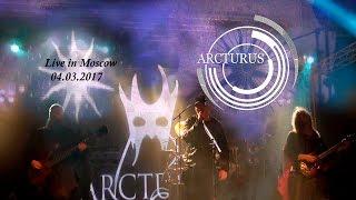 Arcturus - Live in Moscow 04.03.2017