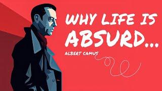 Absurdity as Power: How Camus Can Change Your Life