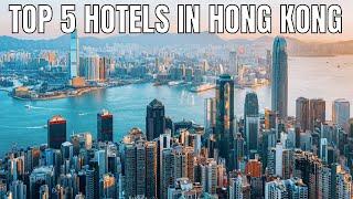 Best Hotels in Hong Kong For Every Traveler