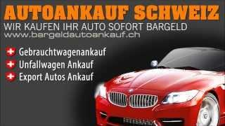 autoankauf schweiz basel zürich bern