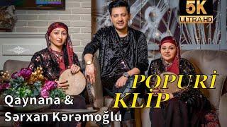 Qaynana & Sərxan Kərəmoğlu - Popuri