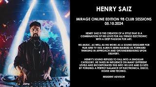 HENRY SAIZ (Spain) @ Mirage Online Edition 98 Club Sessions 05.10.2024