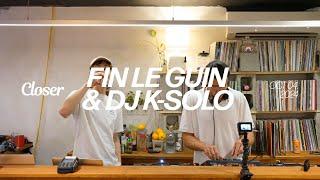 FIN LE GUIN & DJ K-SOLO | CLOSER RECORD STORE | DJ Sessions | Progg, Breaks, Techno