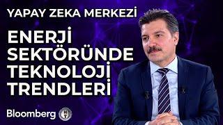 Yapay Zeka Merkezi - Enerji Sektöründe Teknoloji Trendleri | 4 Ekim 2024