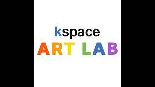 Welcome to the K Space Art Lab!