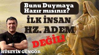 İLK İNSAN HZ. ADEM DEĞİL! / ANADOLU'DA ZAMAN VE MEKAN GEÇİŞ KAPILARI VAR! / Hüseyin Güngör