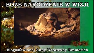 BOŻE NARODZENIE w wizji błogosławionej Anny Katarzyny Emmerich