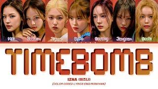 IZNA (이즈나) - 'TIMEBOMB' Lyrics (Color Coded Lyrics Eng/Rom/가사)