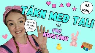 2. Frú Kristín -  Tákn með tali. Lærum líkamstjáningu. Formin, dýrin, söngur & fl.