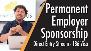 Permanent Employer Sponsorship 186 - Direct Entry (Eligible for All Core Skills Occupations)