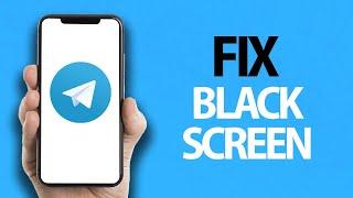 How To Fix Telegram App Black Screen Problem | Easy Quick Solution