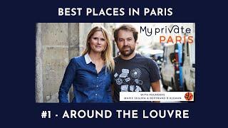 Best Places in Paris - #1 Around the Louvre | My Private Paris