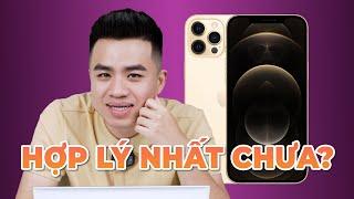 iPhone 12 Pro Max là sự lựa chọn HỢP LÍ NHẤT BÂY GIỜ?