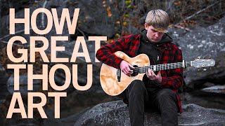 How Great Thou Art - Fingerstyle Guitar Cover (With Tabs)