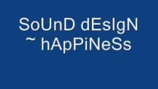 SoUnD dEsIgN ~ hApPiNeSs