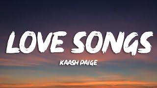 Kaash Paige - Love Songs (Lyrics)