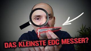 Das kleinste Messer der Welt? EDC Gear Review