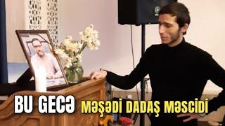 Hazırda Məşədi Dadaş məscidi - Hacı Şahinin oğlu