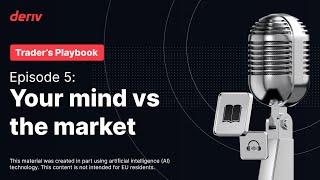 Master the mental game of trading:Tendler’s psychology| Traders’ Playbook Ep. 5 (non-EU clients)